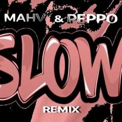 Albert Singuel - Slow- (MAHV REMIX)
