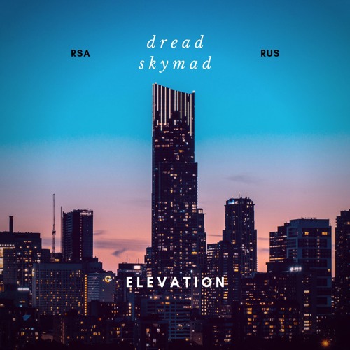 dread x skymad - elevation