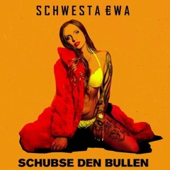Schwesta Ewa - Schubse den Bullen (Frl. 3ux Techno Bootleg)