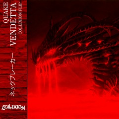 Quake - Vendetta (Collixion Flip) [FREE DL]