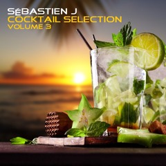 Deep House - Sébastien j's Cocktail Selection Volume 3