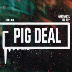 Pig Deal -Farfacid - [Bière Pipi]