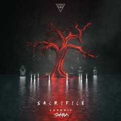 Lucchii & SWARM - Sacrifice