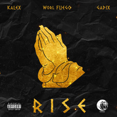 RISE (feat. Gapix & Fuego)