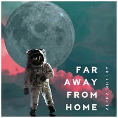 Far Away From Home