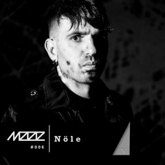MAZE 006 | Nöle