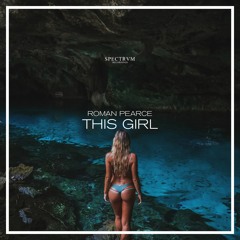 Roman Pearce - This Girl (Out Now)