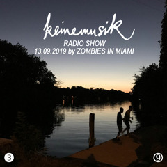 Keinemusik Radio Show by Zombies in Miami 13.09.2019