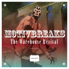 MOTIVBREAKS - THE WAREHOUSE REVIVAL LP PREVIEW/OUT NOW!!!