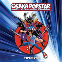 Osaka Popstar: Man of Constant Sorrow