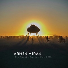 Armen Miran @ The Cloud - Burning Man 2019