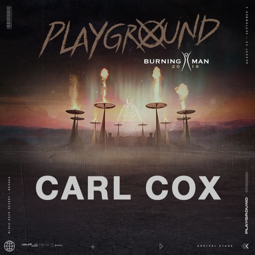 Carl Cox - Opulent Temple Night At Playground - Burning Man 2019