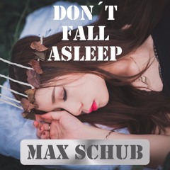 Don´t fall asleep