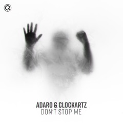 Adaro & Clockartz - Don't Stop Me