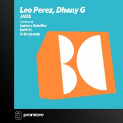 Premiere: Leo Perez & Dhany G - Jade (Original Mix) - Balkan Connection