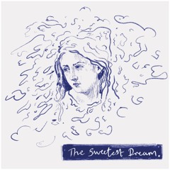 The Sweetest Dream