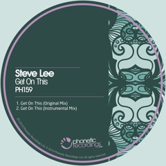 Steve Lee - Get On This (Original Mix) OUT NOW @BEATPORT