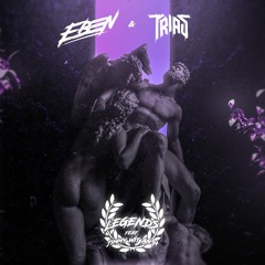 EBEN & Trias - Legends (feat. Jimmy Wit An H)