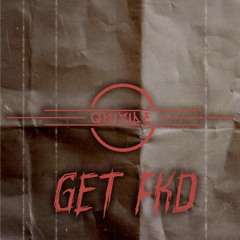 Quivile - Get Fkd [FREE DL]