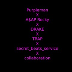 [FREE]PurpleMan - COLLABO A$AP ROCKY x Drake (Instrumental hip-hop trap beat)