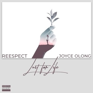Reespect ft. Joyce Olong - Lust For Life