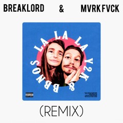 Y2K & BBNO$ - Lalala (BREAKLORD & MVRK FVCK REMIX)