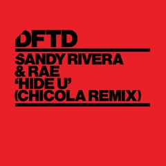 Sandy Rivera & Rae 'Hide U' (Chicola Remix)