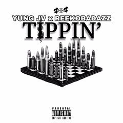 Tippin(Feat. ReekoBadAzz)