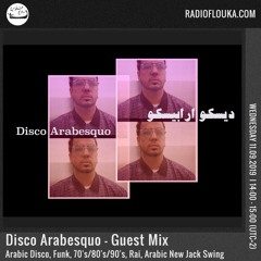 FLOUKAGUEST 04 : DISCO ARABESQUO - Arab Disco Selection  - 11th September 2019