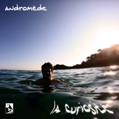 Andromède - La Curiosité