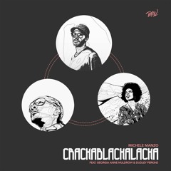 Michele Manzo - Crackablackalacka (ft. Georgia Anne Muldrow & Dudley Perkins)[ALL RISE LP]