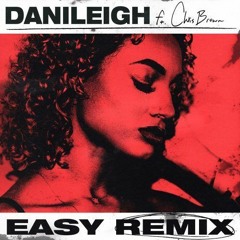 EASY - Danileigh ft. Chris Brown (HAITIAN PAPI REMIX)