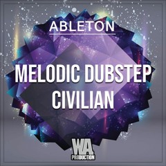 Melodic Dubstep Civilian | Ableton Template (+ Samples, Serum)