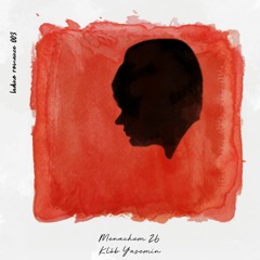 Menachem 26 - Klob Yasemin (Baris K Remix)