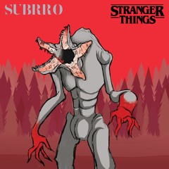 Stranger Things (Subrro Remix)