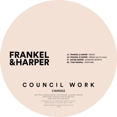 Frankel & Harper - Dread (Original Mix) [Council Work 002]