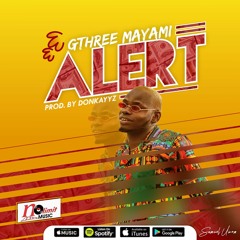 Gthree Mayami - Alert (prod. Donkayyz)