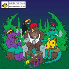 The Smokers Club - "Smoke 2 This" Vol. 47