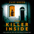 Artwork for The Killer Inside, By Cass Green, Read by Freddie Gaminara and Rachel Atkins