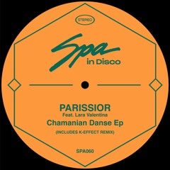 (SPA060)PARISSIOR Feat. Lara Valentina - Chamanian Danse (K-EFFECT REMIX)