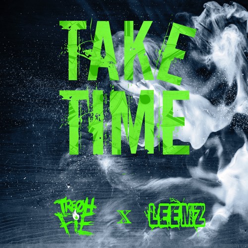 Leemz x Tre Oh Fie - Take Time
