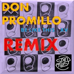 Be like this - XV (DON PROMILLO REMIX)