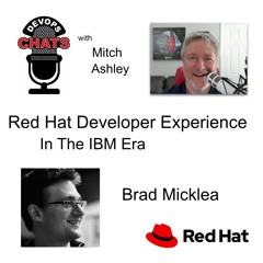Red Hat Developer Experience in the IBM Era, Brad Micklea