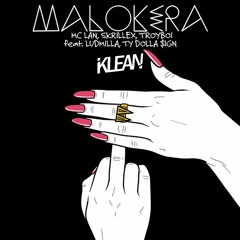 MC Lan, Skrillex, Troyboi - Malokera ft. Ludmilla, Ty Dolla $ign (Klean Remix)