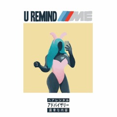 U REMIND ME feat. Good Greene, MyKE Wright, GarVIIy, & Em-J (prod. Dran Fresh)