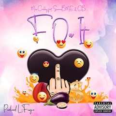 F ON IT feat. Sincere BME & CB