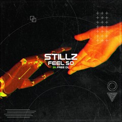 StillZ - Feel So (3K Free Download)