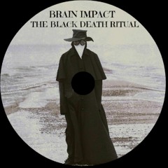 Brain Impact - The black death ritual  (IMPCT002)