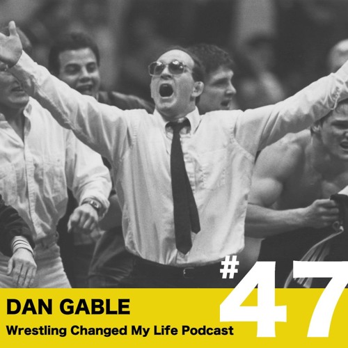 Stream episode 47 Dan Gable 15x NCAA Champion Coach for IOWA