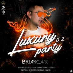 LUXURY PARTY O.2 (BRIAN CLAVIJO)
